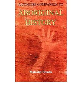 A Concise Companion to Aboriginal History pdf epub mobi 电子书 下载