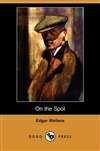 Edgar Wallace Selected Novels (The Four Just Men, Sanders of the River, The Angel of Terror, The Dar pdf epub mobi 电子书 下载
