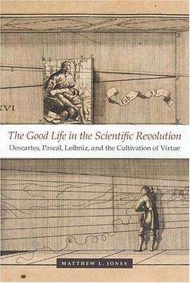 The Good Life in the Scientific Revolution pdf epub mobi 电子书 下载