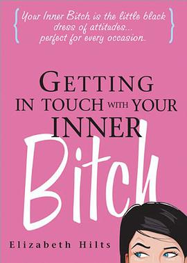 Getting in Touch with Your Inner Bitch pdf epub mobi 电子书 下载