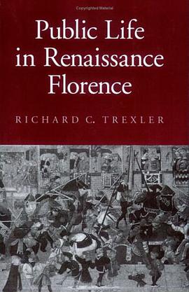 Public Life in Renaissance Florence pdf epub mobi 电子书 下载