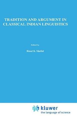 Tradition and Argument in Classical Indian Linguistics pdf epub mobi 电子书 下载