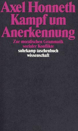 Kampf um Anerkennung. Zur moralischen Grammatik sozialer Konflikte. pdf epub mobi 下载