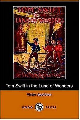 Tom Swift in the Land of Wonders, or, the Underground Search for the Idol of Gold (Dodo Press) pdf epub mobi 下载