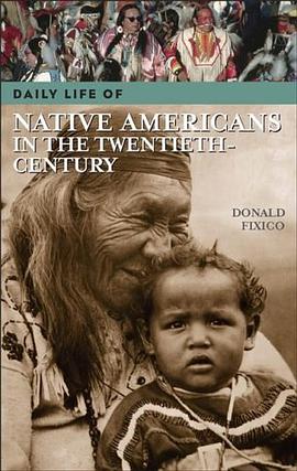 Daily Life of Native Americans in the Twentieth Century pdf epub mobi 电子书 下载