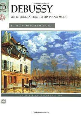 Debussy -- An Introduction to His Piano Music (Alfred Masterwork CD Edition) pdf epub mobi 电子书 下载