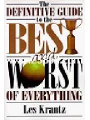 The Definitive Guide to the Best and Worst of Everything