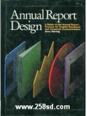 Annual Report Design: A Guide to the Annual Report Process for Graphic Designers and Corporate Commu pdf epub mobi 电子书 下载
