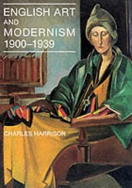 English Art and Modernism 1900-1939