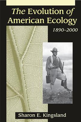 The Evolution of American Ecology, 1890-2000 pdf epub mobi 下载