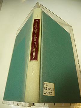 Chinese Approaches to Literature from Confucius to Liang Ch'i-Ch'ao pdf epub mobi 电子书 下载
