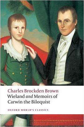 Wieland; or The Transformation, and Memoirs of Carwin, The Biloquist (Oxford World's Classics) pdf epub mobi 电子书 下载
