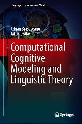 Computational Cognitive Modeling and Linguistic Theory pdf epub mobi 电子书 下载