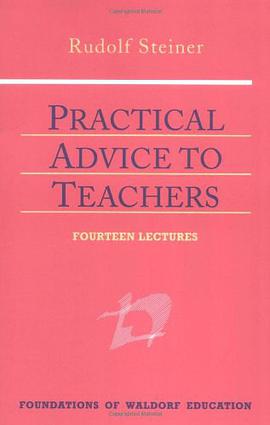 Practical Advice to Teachers (Foundations of Waldorf Education, 2) pdf epub mobi 电子书 下载