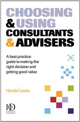 Choosing & Using Consultants & Advisers pdf epub mobi 电子书 下载