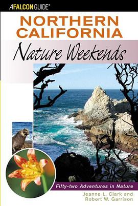 Northern California Nature Weekends pdf epub mobi 电子书 下载