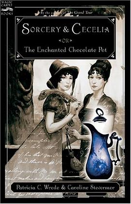 Sorcery and Cecelia or The Enchanted Chocolate Pot pdf epub mobi 电子书 下载