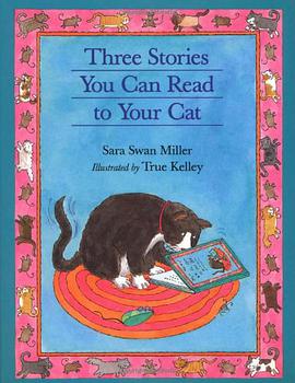 Three Stories You Can Read to Your Cat pdf epub mobi 电子书 下载