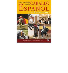 Vida y trabajo del caballo espanol y lusitano/ Life and Work of the Spanish and Lusitano Horse pdf epub mobi 電子書 下載