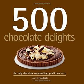 500 Chocolate Delights pdf epub mobi 电子书 下载