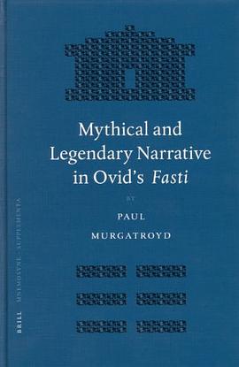 Mythical and Legendary Narrative in Ovid's "Fasti" pdf epub mobi 电子书 下载