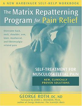 The Matrix Repatterning Program for Pain Relief pdf epub mobi 电子书 下载