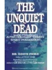 Unquiet Dead: A Psychologist Treats Spiritual Possession pdf epub mobi 电子书 下载