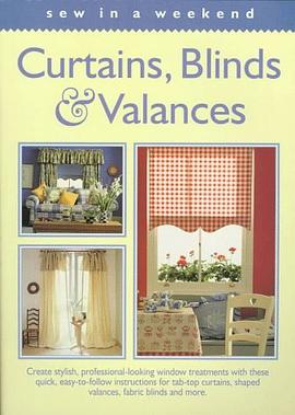 Curtains, Blinds & Valances (Sew in a Weekend Series) pdf epub mobi 电子书 下载