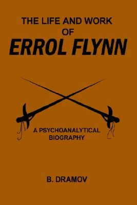 The Life and Work of Errol Flynn pdf epub mobi 电子书 下载