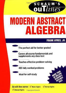 Schaum's Outline of Theory and Problems of Modern Abstract Algebra pdf epub mobi 电子书 下载