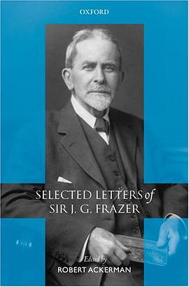 Selected Letters of Sir J. G. Frazer pdf epub mobi 下载