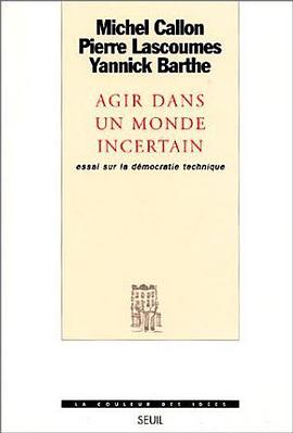 Agir dans un monde incertain - Essai sur la démocratie technique pdf epub mobi 电子书 下载