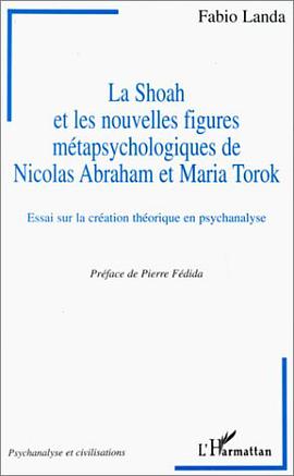 La Shoah et les nouvelles figures metapsychologiques de Nicolas Abraham et Maria Torok pdf epub mobi 电子书 下载