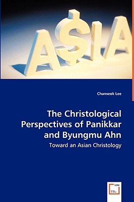 The Christological Perspectives of Panikkar and Byungmu Ahn pdf epub mobi 下载