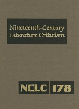 Nineteenth-Century Literature Criticism, Volume 178 pdf epub mobi 电子书 下载