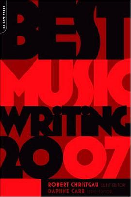 Best Music Writing 2007 (Da Capo Best Music Writing) pdf epub mobi 电子书 下载