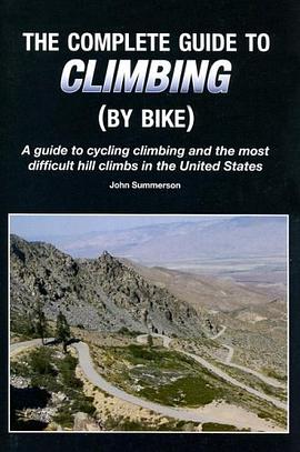 The Complete Guide to Climbing (By Bike) pdf epub mobi 电子书 下载