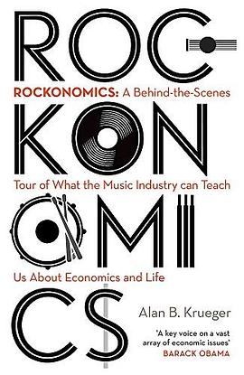 Rockonomics: What the Music Industry Can Teach Us About Economics (and Our Future) pdf epub mobi 电子书 下载