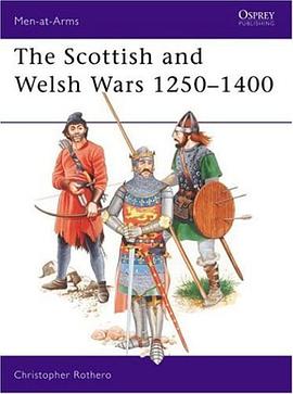 The Scottish and Welsh Wars 1250-1400 (Men at Arms Series, 151) pdf epub mobi 电子书 下载
