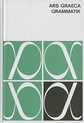 Ars Graeca. Griechische Sprachlehre. Grammatik. (Lernmaterialien) pdf epub mobi 电子书 下载