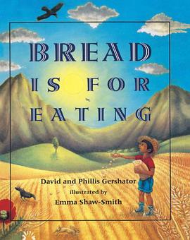 Bread Is for Eating/El Pan Es Para Comer pdf epub mobi 电子书 下载