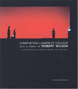 Composition, lumiere et couleur dans le theatre de robert wilson