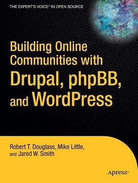 Building Online Communities With Drupal, phpBB, and WordPress pdf epub mobi 电子书 下载