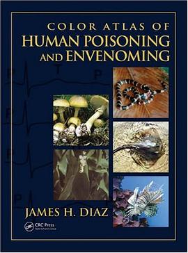 Color Atlas of Human Poisoning and Envenoming pdf epub mobi 电子书 下载