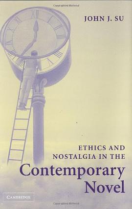 Ethics and Nostalgia in the Contemporary Novel pdf epub mobi 电子书 下载