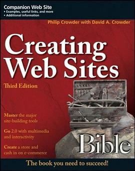 Creating Web Sites Bible (Bible (Wiley)) pdf epub mobi 电子书 下载