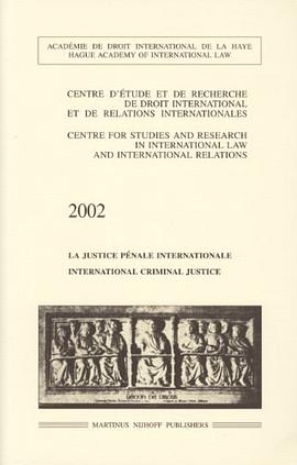 La Justice Penale Internationale/International Criminal Justice