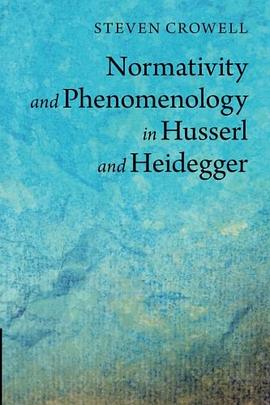 Normativity and Phenomenology in Husserl and Heidegger pdf epub mobi 电子书 下载