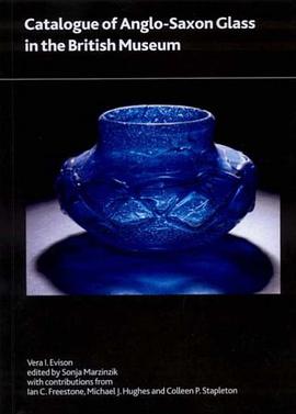 Catalogue of Anglo-Saxon Glass in the British Museum pdf epub mobi 电子书 下载