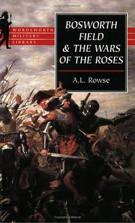 Bosworth Field & the Wars of the Roses (Wordsworth Military Library) pdf epub mobi 电子书 下载